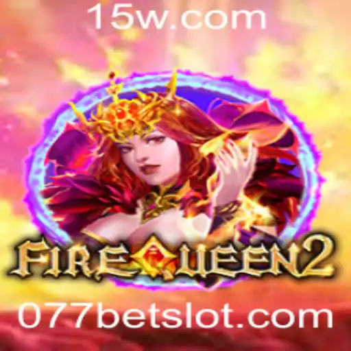 Explorando o Universo de FireQueen2 e a Plataforma 077bet